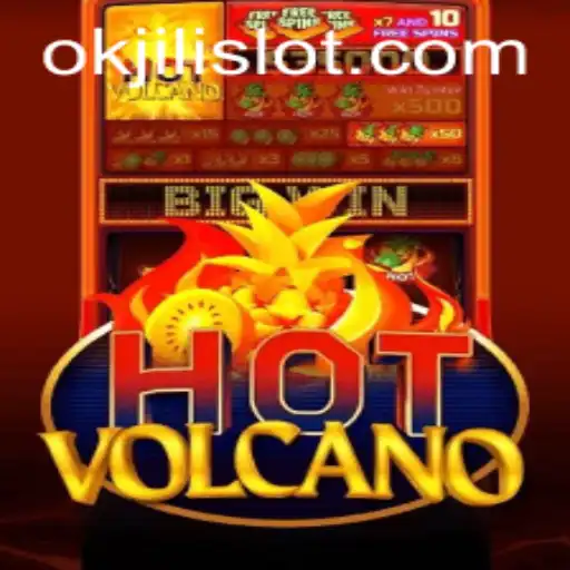 Discover the Excitement of HotVolcano: A Thrilling Journey into the World of Okjili